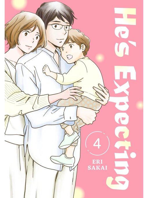 Title details for He's Expecting, Volume 4 by Eri Sakai - Available